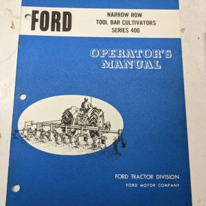 Ford Tractor Operators Manual Owner Series 406 Tool Bar Cultivator Narrow Row