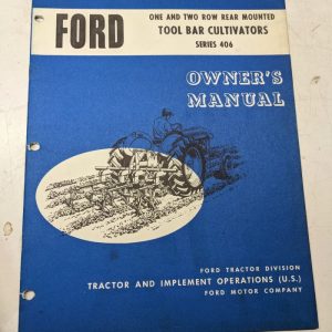 Ford Tractor Operators Manual Owner Series 406 Tool Bar Cultivator 1 & 2 Row