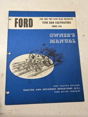 Ford Tractor Operators Manual Owner Series 406 Tool Bar Cultivator 1 & 2 Row