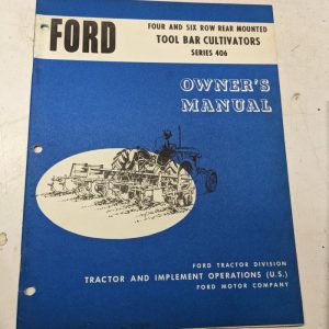 Ford Tractor Operators Manual Owner Series 406 Tool Bar Cultivator 4 & 6 Row
