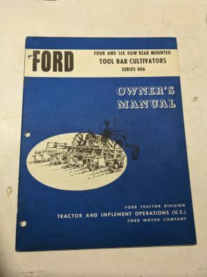 Ford Tractor Operators Manual Owner Series 406 Tool Bar Cultivator 4 6 Row