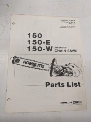 Homelite Illustrated Parts Book List Manual Chain Saws 150 W E 17368-A Automatic