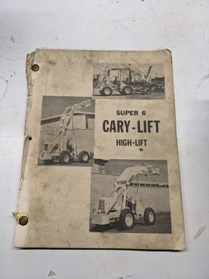 Pettibone Super 6 Cary-Lift High-Lift Service Overhaul Manual Repair Shop Book