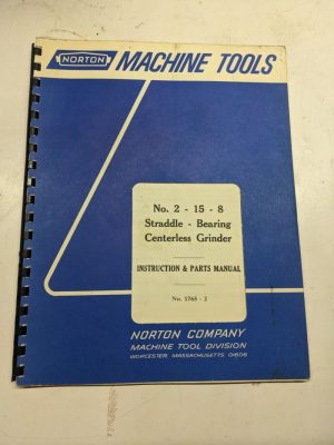Norton Instruction Manual Parts List Book No 2 15 8 No 1765-2 Grinder Straddle