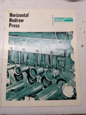 Waterbury Farrel Horizontal Redraw Press Sales Brochure Catalog 1977