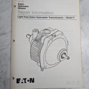 Eaton Light Duty Hydrostatic Transmission Model 11 Repair Service Manual 1982