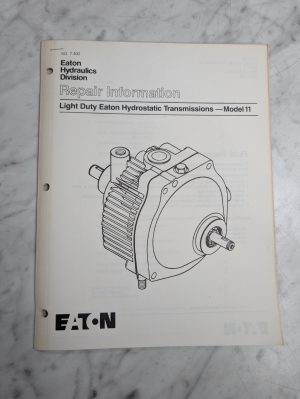 Eaton Light Duty Hydrostatic Transmission Model 11 Repair Service Manual 1982