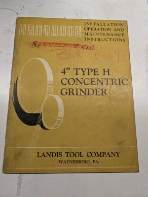 Landis Instruction Operation Manual 4” Type H Concentric Grinder Handbook