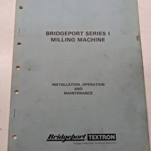 Bridgeport Installation Instruction Operating Manual Maintenance Series 1 M105B