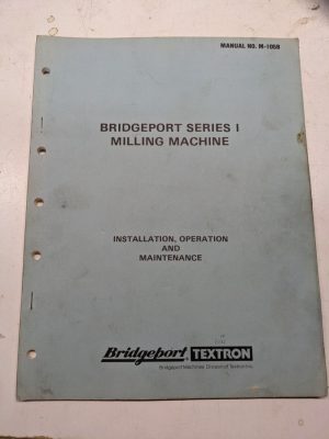 Bridgeport Installation Instruction Operating Manual Maintenance Series 1 M105B