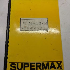 Supermax Operation Manual Maintenance Service Parts List Ycm-16Vs Machanical