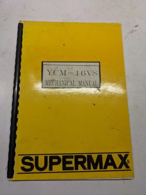 Supermax Operation Manual Maintenance Service Parts List Ycm-16Vs Machanical