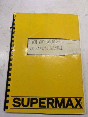 Machanical Service Repair Manual Ycm-Vmc-65N Max 2 Fanuc Cnc Supermax Op M01