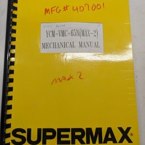 Supermax Machanical Service Repair Manual Ycm-Vmc-65N Max 2 Fanuc Cnc Op M01