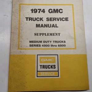1974 Gmc Truck Service Manual Supplement Medium Duty 4500 To 6500 Repair Shop