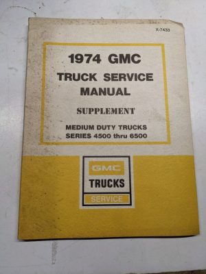 1974 Gmc Truck Service Manual Supplement Medium Duty 4500 To 6500 Repair Shop