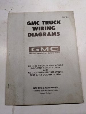 Gmc Truck Wiring Diagrams X-7105 4500-6500 7500-9502 Models 08 10 /1970 Manual