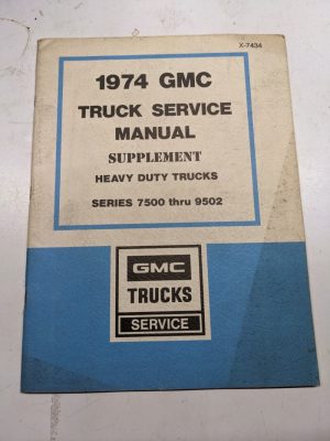 1974 Gmc Truck Service Manual Supplement Heavy Duty 7500 To 9502 Repair Shop