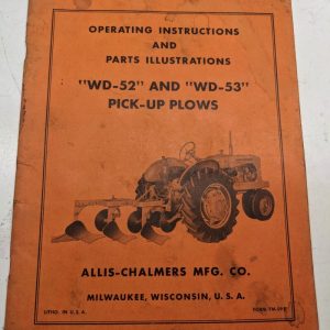 Allis Chalmers Operating Owner Manual Parts List Book Wd-52 53 Pick Up Plow