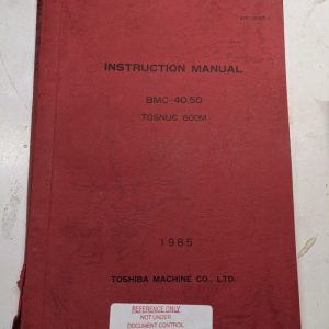 Toshiba Machine Instruction Manual Operation Bmc-40 50 Tosnuc 600M 1985 Cnc Vmc