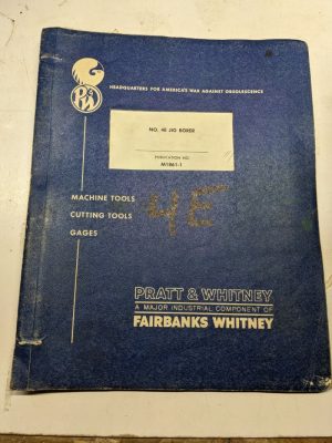 Pratt & Whitney Instruction Manual Operation No 4E Jig Borer M18611 1958