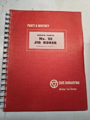 Pratt & Whitney Repair Parts List Book Catalog Manual 2E Jig Borer M1890-2 1966