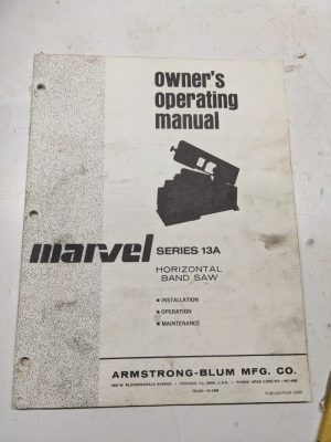 Marvel Owners Operating Maintenance Manual Series 13A Band Saw 13581