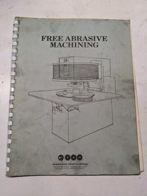 Speedfam Corporation Free Abrasive Machining Instructions Do'S & Don'Ts Manual