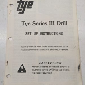 Tye Series Iii Drill Set Up Instruction Manual Photocopy