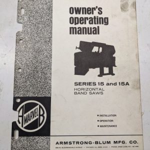 Marvel Owners Operating Manual Series 15A Band Saw Instruction Maintenance