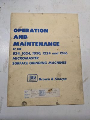 Brown & Sharpe Operation Maintenance Manual 824 1224 1236 Micromaster Grinder