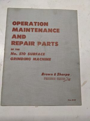 Brown & Sharpe Operation Maintenance Repair Book Parts List Manual 510 Grinder