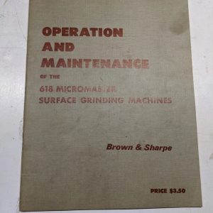 Brown & Sharpe Micromaster Surface Grinder Operation Maintenance Manual 618