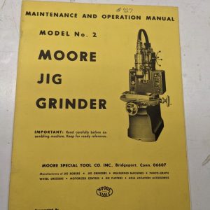 Moore Maintenance Operation Manual Parts List Book Model No # 2 Jig Grinder