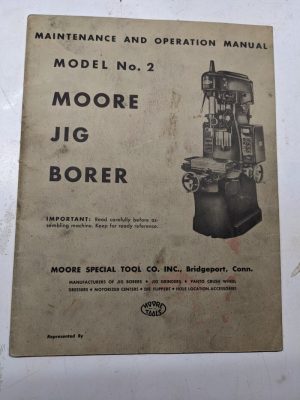 Moore Maintenance Operation Manual Parts List Book Model Jig Borer No # 2