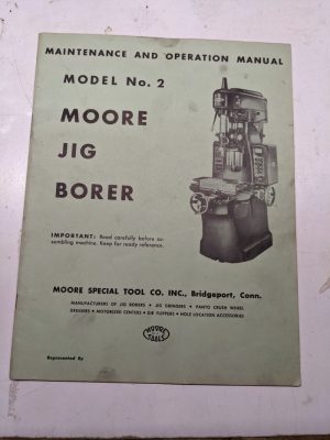 Moore Maintenance Operation Manual Jig Borer No # 2 Parts List Book Model