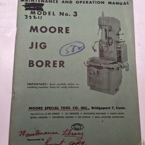 Moore Maintenance Operation Manual Jig Borer No # 3 Parts List Book Model