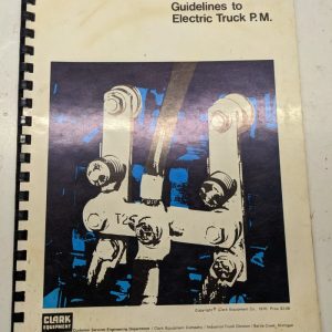 Clark Fork Lift Electric Truck Preventive Maintenance Guidelines Manual 1970 Pm