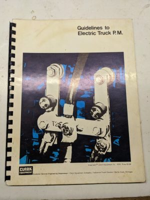 Clark Fork Lift Electric Truck Preventive Maintenance Guidelines Manual 1970 Pm