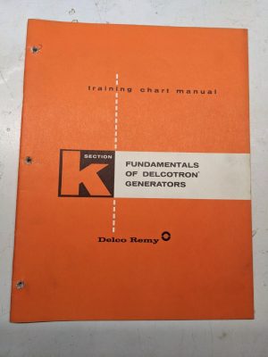 Delco Remy Training Chart Manual 1966 Fundamentals Delcotron Generators “K”