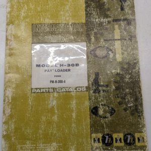 International Harvester Ih Model H-30B Pay Loader Parts List Book Manual Catalog
