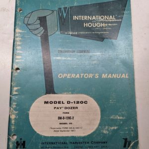 International Harvester Ih Model D-120C Pay Dozer Operators Manual Om-D-120C-2