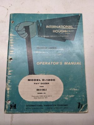 International Harvester Ih Model D-120C Pay Dozer Operators Manual Om-D-120C-2