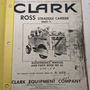 Clark Maintenance Manual Service Parts List Book No 63 Ross Straddle Carrier 71
