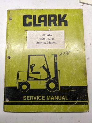 Clark Service Repair Manual Fork Lift Truck Book Sm 616 Tmg 12-25 1998
