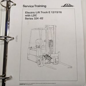 Linde Service Training Electric Lift Truck E 12 15 16 Ldc 324 -02 Shop Manual