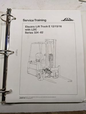Linde Service Training Electric Lift Truck E 12 15 16 Ldc 324 -02 Shop Manual