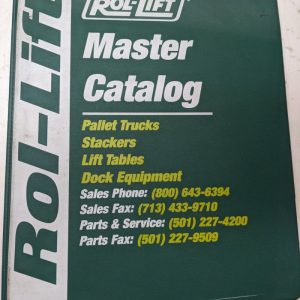 Rol-Lift Master Catalog Pallet Trucks Stackers Lift Tables Parts List Book