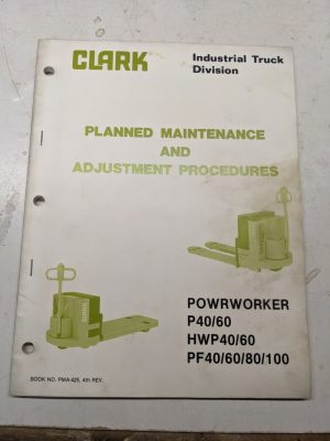 Clark Planned Maintenance Adjustment Manual Powrworker P Hwp Pf 40 60 80 100