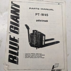 Blue Giant Parts List Book Manual Catalog Pt-W45 Pallet Truck Reprint